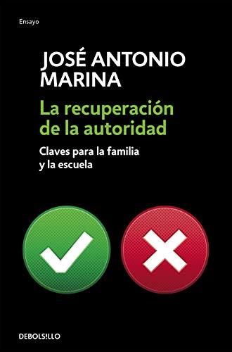 La recuperación de la autoridad : claves para la familia y la escuela (Ensayo | Psicología)