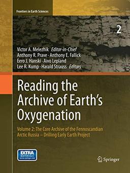 Reading the Archive of Earth’s Oxygenation: Volume 2: The Core Archive of the Fennoscandian Arctic Russia - Drilling Early Earth Project (Frontiers in Earth Sciences)