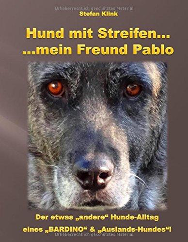 Hund mit Streifen ...: ... mein Freund Pablo