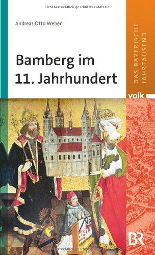 Das bayerische Jahrtausend, Band 1: Bamberg im 11. Jahrhundert