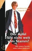 Der Apfel fällt nicht weit vom Stamm? Wie unsere Familie unser Leben bestimmt