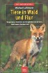 Tiere in Wald und Flur