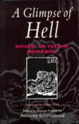 A Glimpse of Hell: Reports on Torture Worldwide (Global issues series)