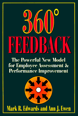 360 Degree Feedback: The Powerful New Model for Employee Assessment and Performance Improvement