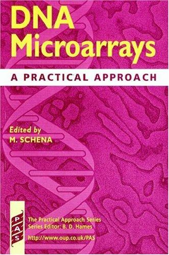 DNA Microarrays: A Practical Approach (Practical Approach Series, Band 205)