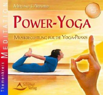 Musik für Power-Yoga: Musikbegleitung für die Yoga-Praxis