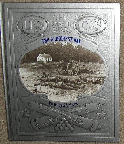 The Bloodiest Day: The Battle of Antietam (Civil War)