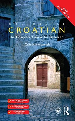 Colloquial Croatian (Colloquial Series (Book Only))