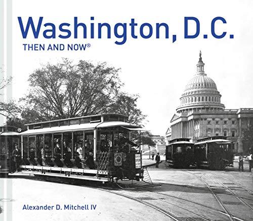 Washington, D.C. Then and Now(r)