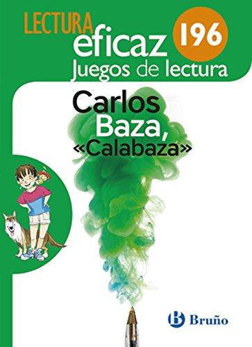 Carlos Baza, "Calabaza" Juego de Lectura: AJL 196 (Lectura Eficaz)