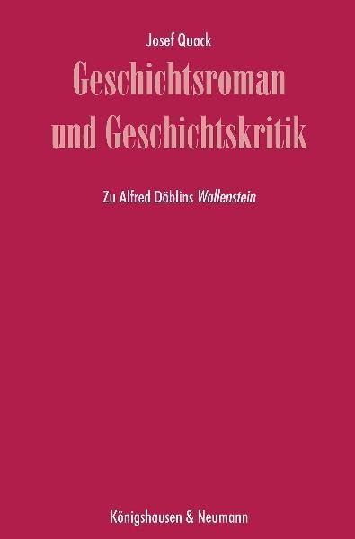 Geschichtsroman und Geschichtskritik: Zu Alfred Döblins "Wallenstein"