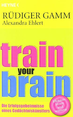 Train your brain: Die Erfolgsgeheimnisse eines Gedächtniskünstlers