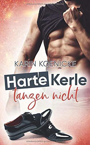 Harte Kerle tanzen nicht