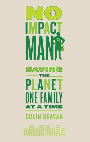 No Impact Man: Saving the World, One Family at a Time