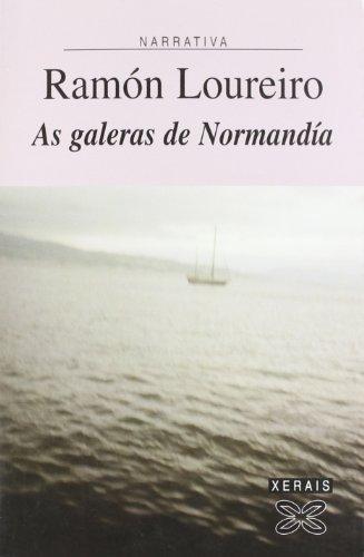 As galeras de Normandía (EDICIÓN LITERARIA - NARRATIVA)