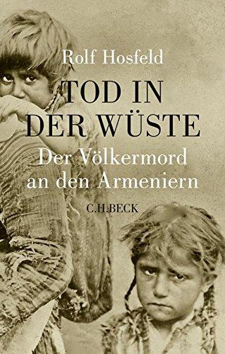 Tod in der Wüste: Der Völkermord an den Armeniern