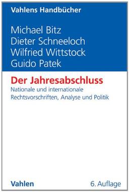 Der Jahresabschluss: Nationale und internationale Rechtsvorschriften, Analyse und Politik