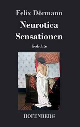 Neurotica / Sensationen: Gedichte