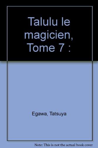 Talulu le magicien. Vol. 7. Ma soeur Lia