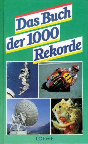 Das Buch der 1000 Rekorde. ( Ab 10 J.)