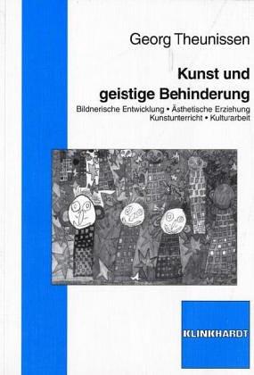 Kunst, ästhetische Praxis und geistige Behinderung