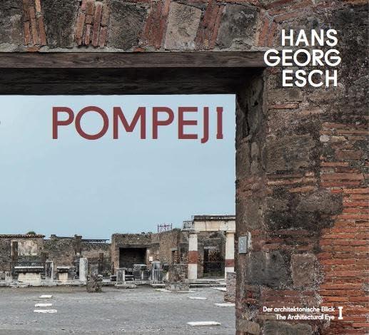 Hans Georg Esch Pompeji The Architectural Eye