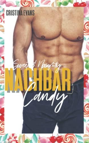 Nachbar Candy: Sweet & Naughty (Candy Reihe)