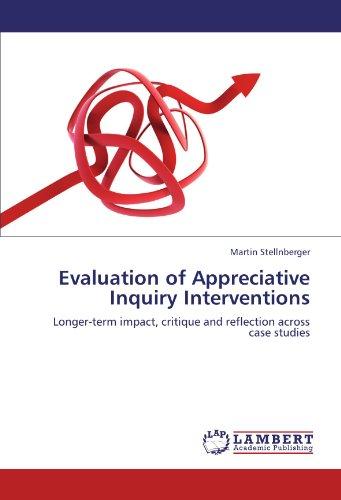 Evaluation of Appreciative Inquiry Interventions: Longer-term impact, critique and reflection across case studies