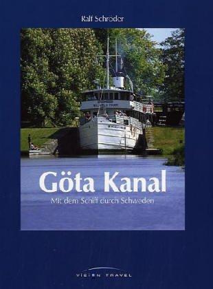 Göta Kanal: Mit dem Schiff durch Schweden