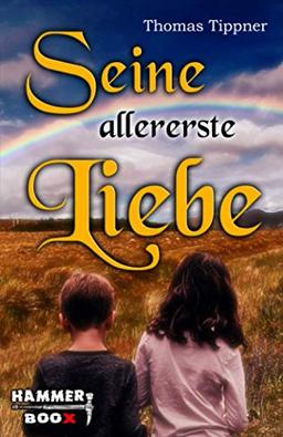 Seine allererste Liebe