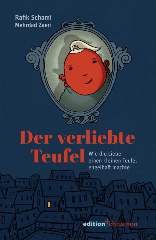 Der verliebte Teufel: Wie die Liebe einen kleinen Teufel engelhaft machte. Mit Illustrationen von Mehrdad Zaeri. Über Gut und Böse philosophieren mit Kindern und Erwachsenen