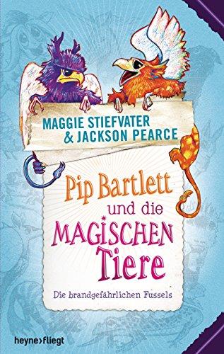 Pip Bartlett und die magischen Tiere: Die brandgefährlichen Fussels