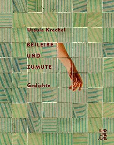 Beileibe und Zumute: Gedichte