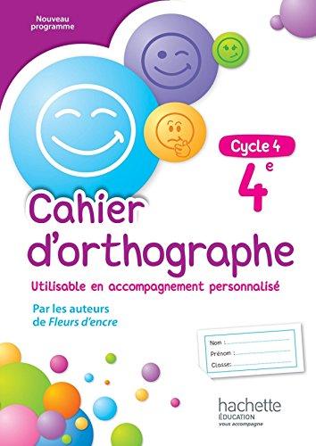 Cahier d'orthographe : 4e, cycle 4