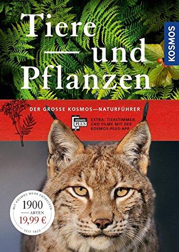 Der große Kosmos-Naturführer Tiere und Pflanzen