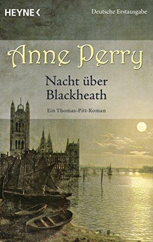 Nacht über Blackheath: Ein Thomas-Pitt-Roman