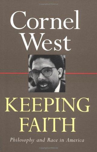 Keeping Faith: Philosophy and Race in America (Routledge Classics)