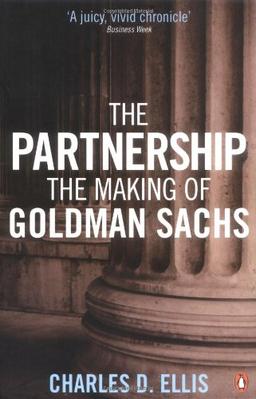 The Partnership: The Making of Goldman Sachs