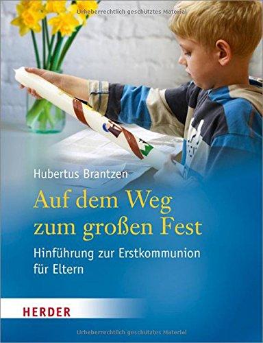 Auf dem Weg zum großen Fest: Hinführung zur Erstkommunion für Eltern