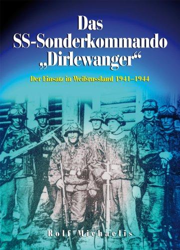 Das SS-Sonderkommando "Dirlewanger": Der Einsatz in Weißrussland 1941-1944