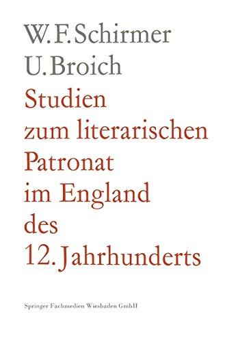 Studien zum literarischen Patronat im England des 12. Jahrhunderts (Wissenschaftliche Abhandlungen der Arbeitsgemeinschaft für Forschung des Landes ... des Landes Nordrhein-Westfalen, 23, Band 23)