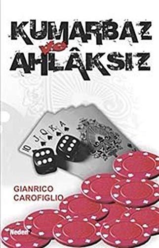 Kumarbaz ve Ahlaksız