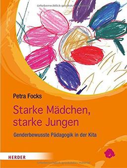 Starke Mädchen, starke Jungen: Genderbewusste Pädagogik in der Kita