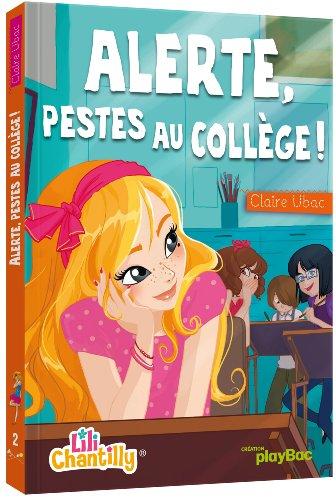 Lili Chantilly. Vol. 2. Alerte, pestes au collège !