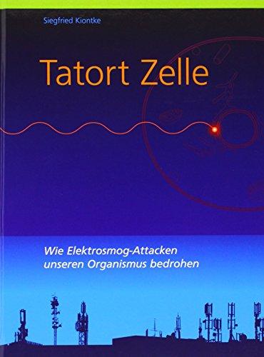 Tatort Zelle: Wie Elektrosmog-Attacken unseren Organismus bedrohen