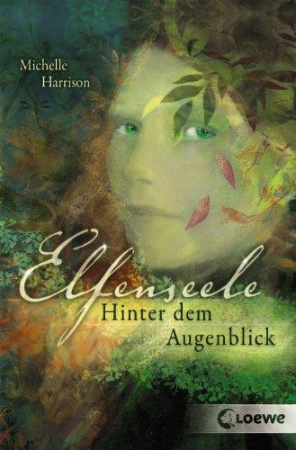 Elfenseele 01. Hinter dem Augenblick