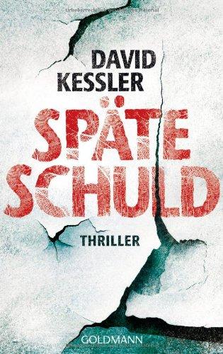 Späte Schuld: Thriller