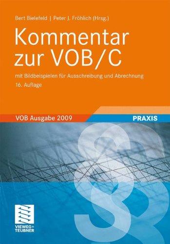 Kommentar zur VOB/C: Ausgabe 2009, mit Bildbeispielen für Ausschreibung und Abrechnung