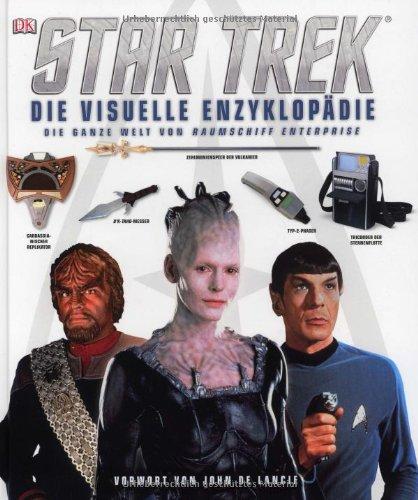 Star Trek - Die visuelle Enzyklopädie: Die ganze Welt von Raumschiff Enterprise