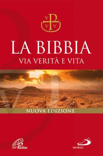 La Bibbia. Via verità e vita. Nuova versione ufficiale della CEI